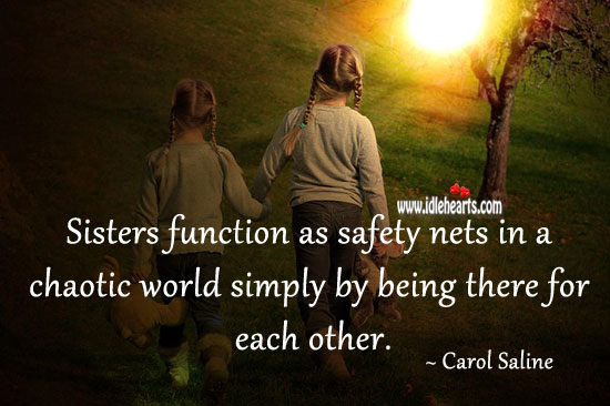 Sisters function as safety nets. Sister Quotes Image