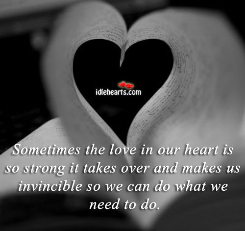 Sometimes the love in our heart is so strong it Image