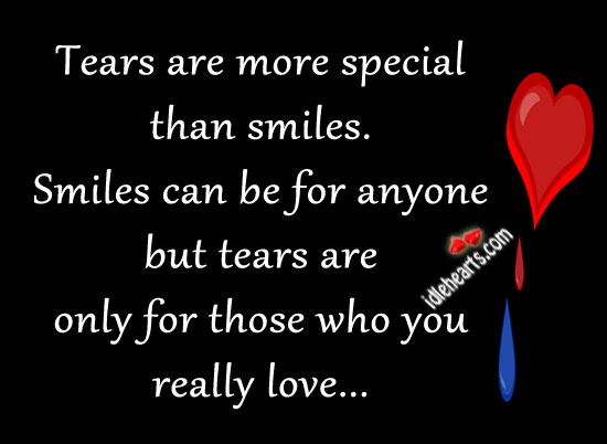 Tears are more special than smiles Image
