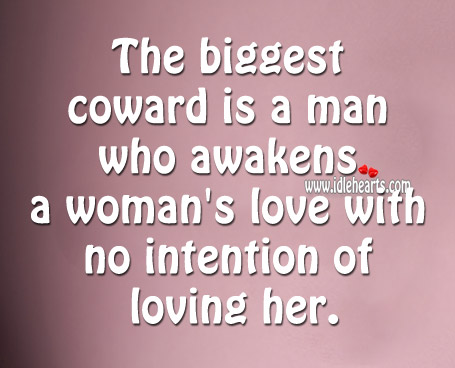 The biggest coward is a man who awakens Image