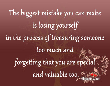The biggest mistake you can make is losing yourself Image