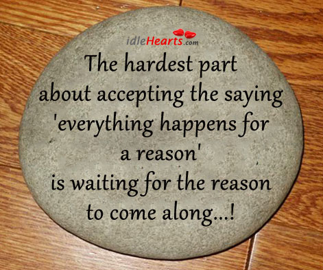 Everything happens for a reason Image