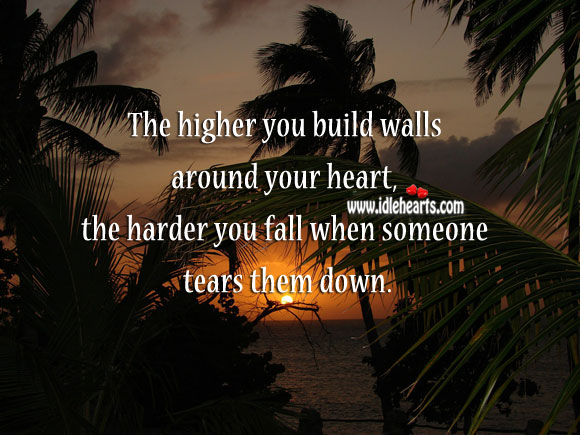 Don’t build walls around your heart Heart Quotes Image