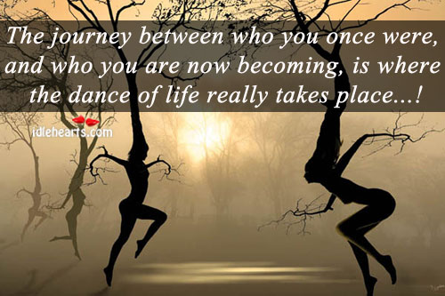 The journey between who you once were. Journey Quotes Image