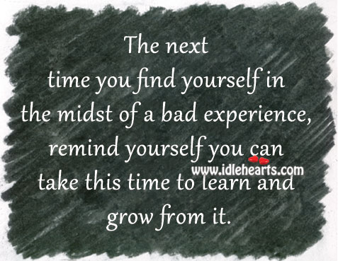 Remind yourself you can take this time to learn and grow from it. Image