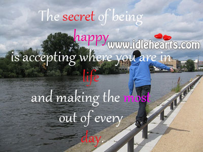 The secret of being happy. Self Growth Quotes Image