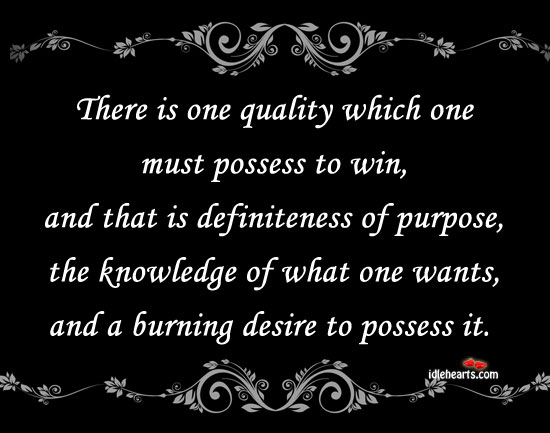 There is one quality which one must possess to win. Image