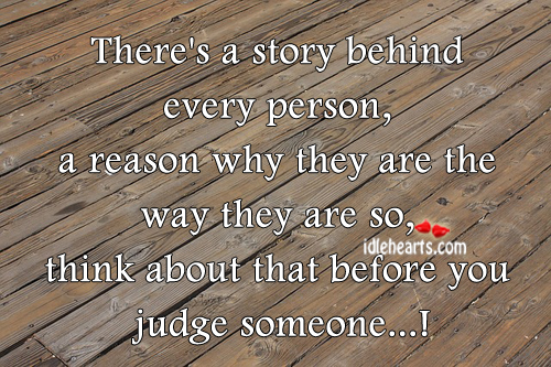 There’s a story behind every person, a reason why they. Image