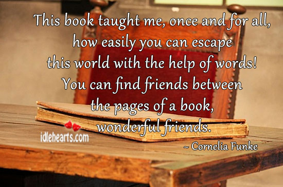 This book taught me, once and for all Cornelia Funke Picture Quote