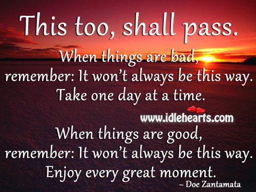 This too, shall pass. Image