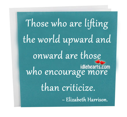 Those who are lifting the world upward and Elizabeth Harrison. Picture Quote