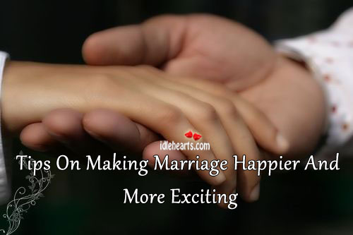 Tips on making marriage happier and more exciting. Image