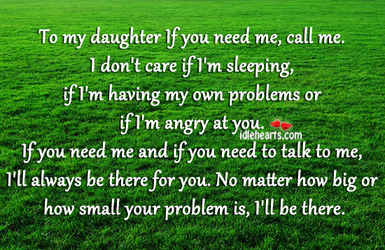 To my daughter if you need me, call me. Image