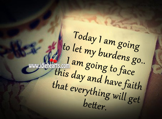 I am going to face this day and have faith Image