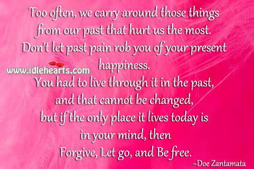 Forgive, let go, and be free. Doe Zantamata Picture Quote