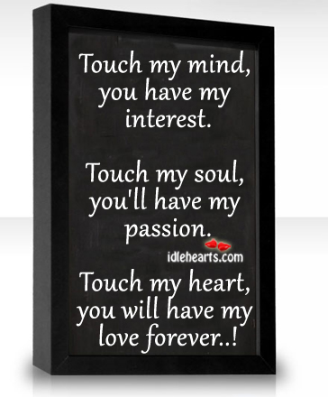 Touch my mind, you have my interest Heart Quotes Image