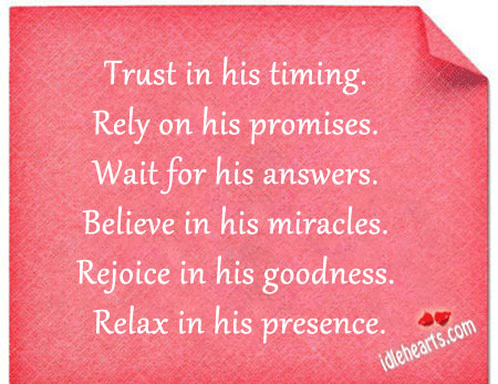 Trust in his timing. Image