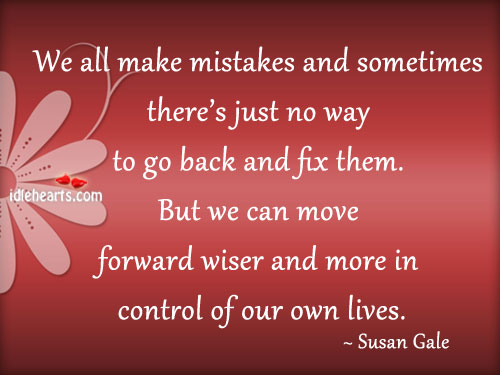 We all make mistakes and sometimes there’s just. Susan Gale Picture Quote