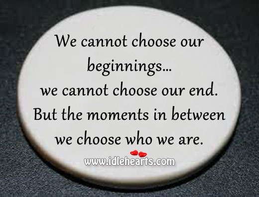 We cannot choose our beginnings Image