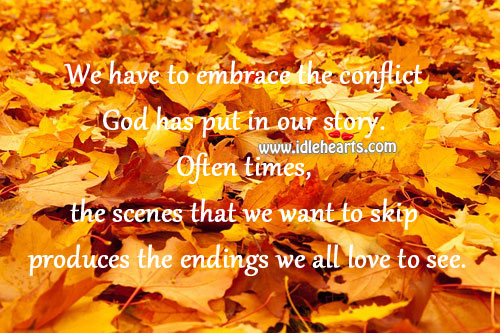 We have to embrace the conflict God has put in our story. Image