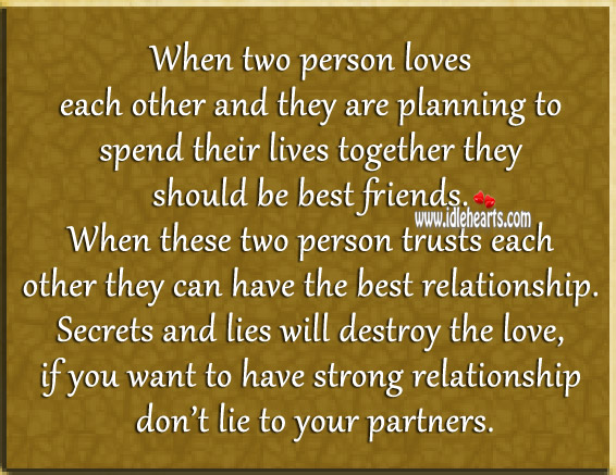 If you want to have strong relationship don’t lie to your partners. Image