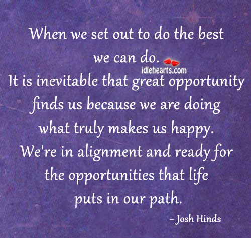 When we set out to do the best we can do. Opportunity Quotes Image