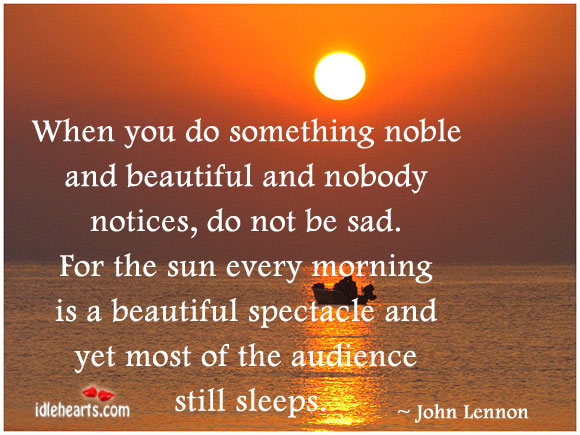 When you do something noble and beautiful and. John Lennon Picture Quote
