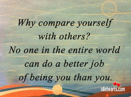 Why compare yourself with other? Image