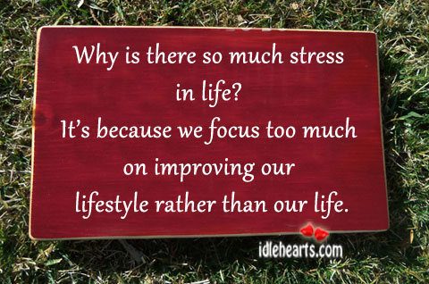 Why is there so much stress in life? Image