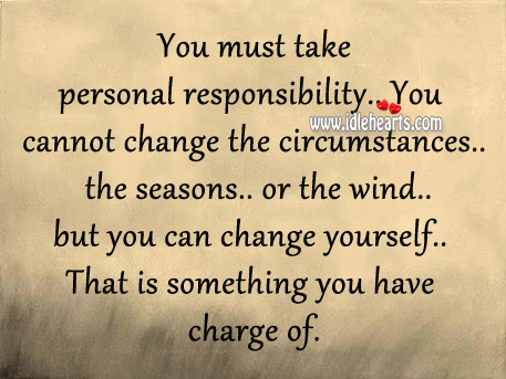 You must take personal responsibility. Image