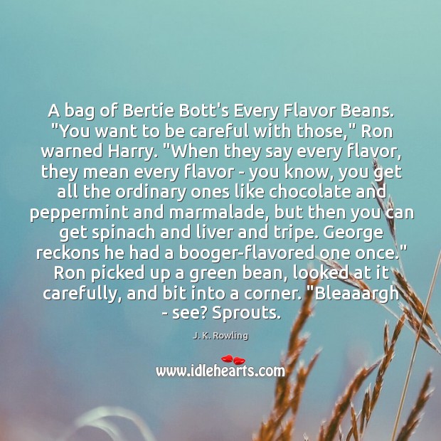 A bag of Bertie Bott’s Every Flavor Beans. “You want to be Image