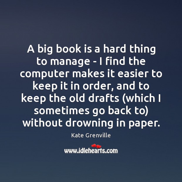 A big book is a hard thing to manage – I find Computers Quotes Image