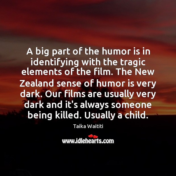 A big part of the humor is in identifying with the tragic Humor Quotes Image
