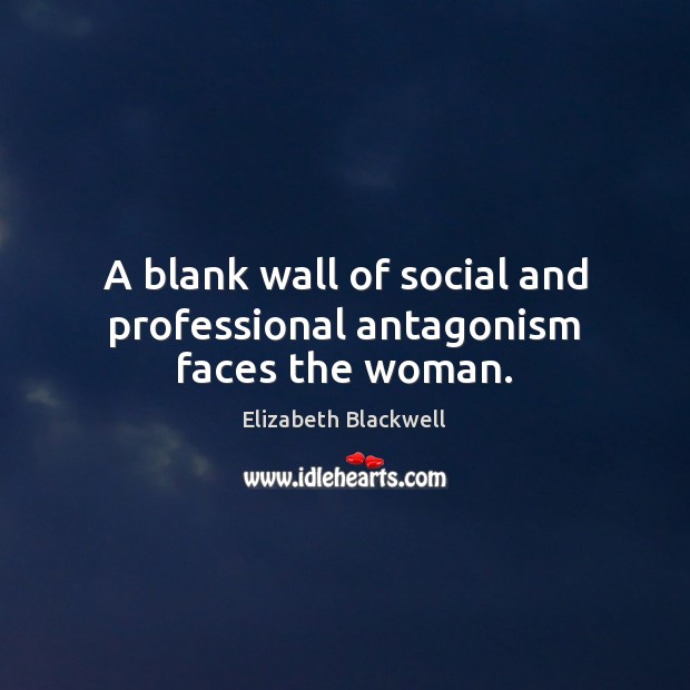 A blank wall of social and professional antagonism faces the woman. Image