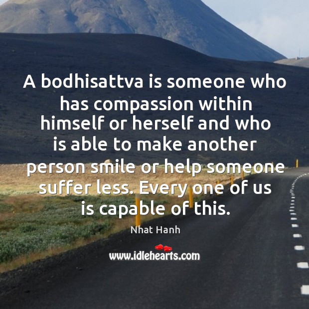 A bodhisattva is someone who has compassion within himself or herself and Image