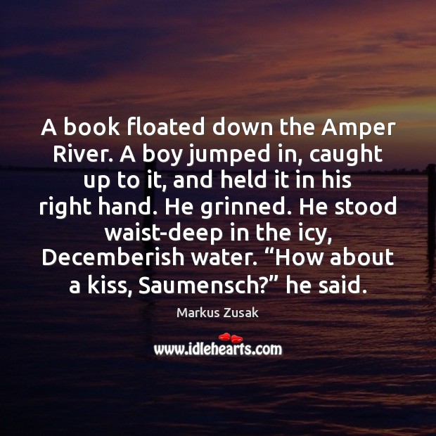 A book floated down the Amper River. A boy jumped in, caught Image