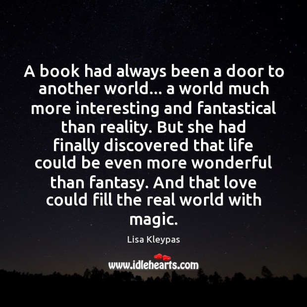 A book had always been a door to another world… a world Lisa Kleypas Picture Quote