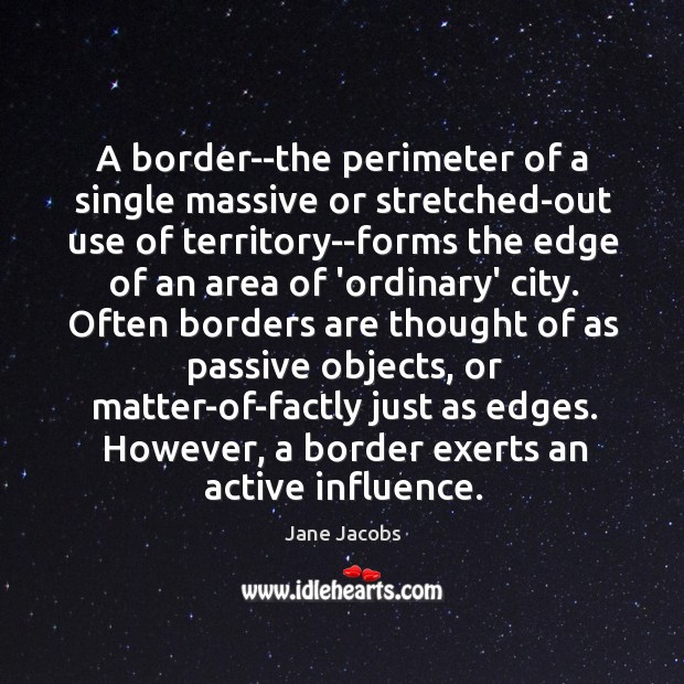 A border–the perimeter of a single massive or stretched-out use of territory–forms Image