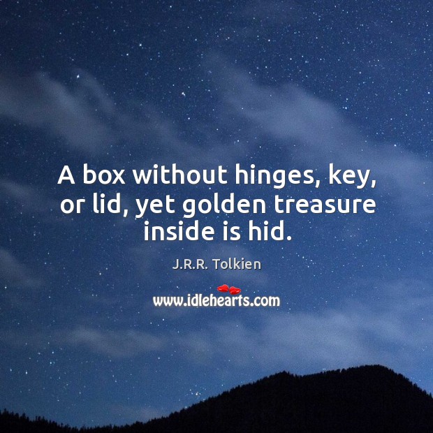 A box without hinges, key, or lid, yet golden treasure inside is hid. Image