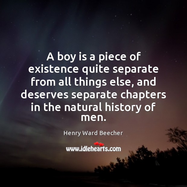 A boy is a piece of existence quite separate from all things Image