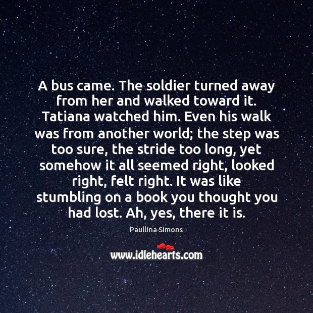 A bus came. The soldier turned away from her and walked toward Image