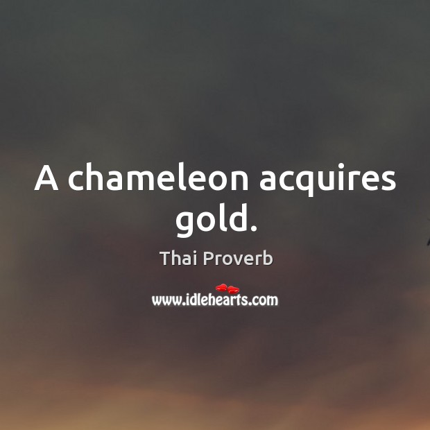 A chameleon acquires gold. Thai Proverbs Image