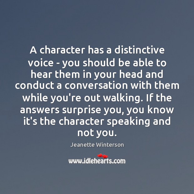 A character has a distinctive voice – you should be able to Jeanette Winterson Picture Quote