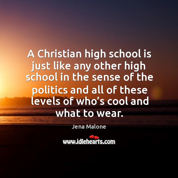 A christian high school is just like any other high school Cool Quotes Image
