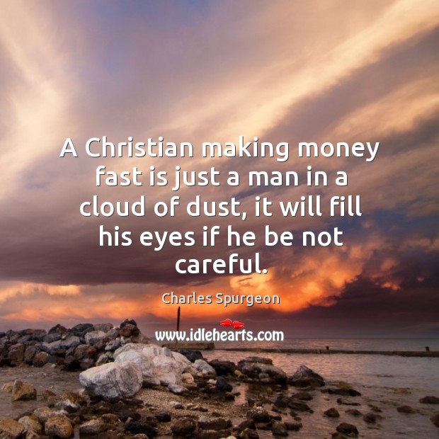 A Christian making money fast is just a man in a cloud Image