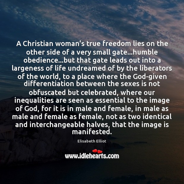A Christian woman’s true freedom lies on the other side of a Elisabeth Elliot Picture Quote