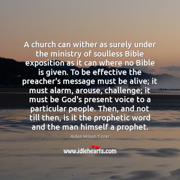 A church can wither as surely under the ministry of soulless Bible Image