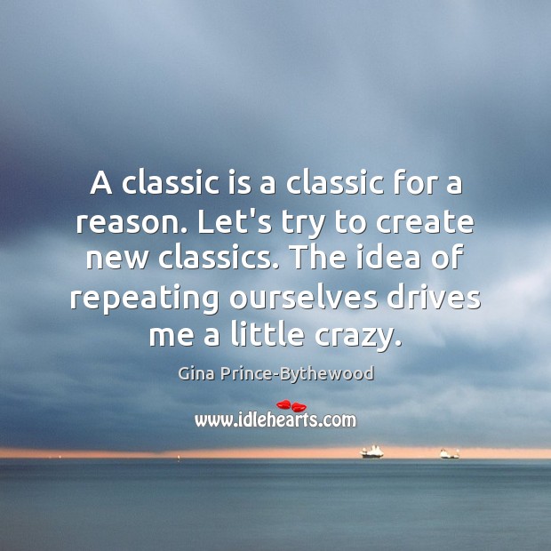 A classic is a classic for a reason. Let’s try to create Gina Prince-Bythewood Picture Quote