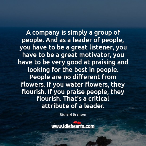 A company is simply a group of people. And as a leader Image