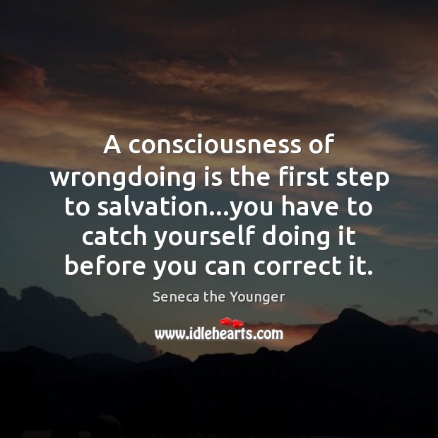 A consciousness of wrongdoing is the first step to salvation…you have Image
